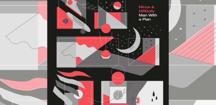 Novo álbum de Hugo Oliveira, produtor e emcee portuense mais conhecido por Minus & MRDolly. Man With a Plan.